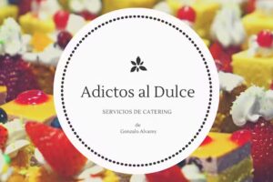 Adictos al Dulce- Servicios de catering